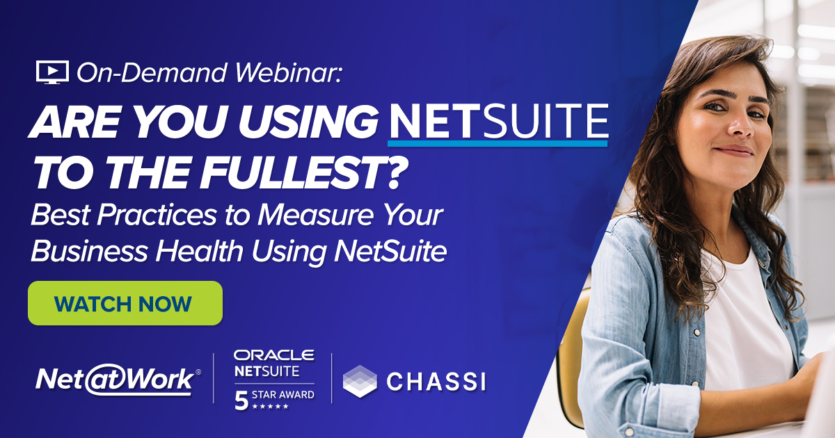 Are You Using NetSuite to The Fullest? Best Practices to Measure Your ...