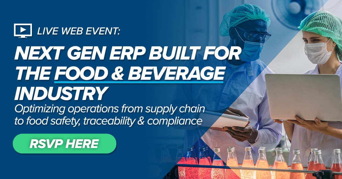 Next Gen ERP Built for the Food & Beverage Industry